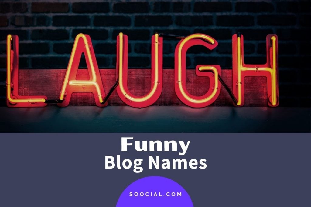 657 Funny Blog Name Ideas To Have You Rolling On The Floor - Soocial