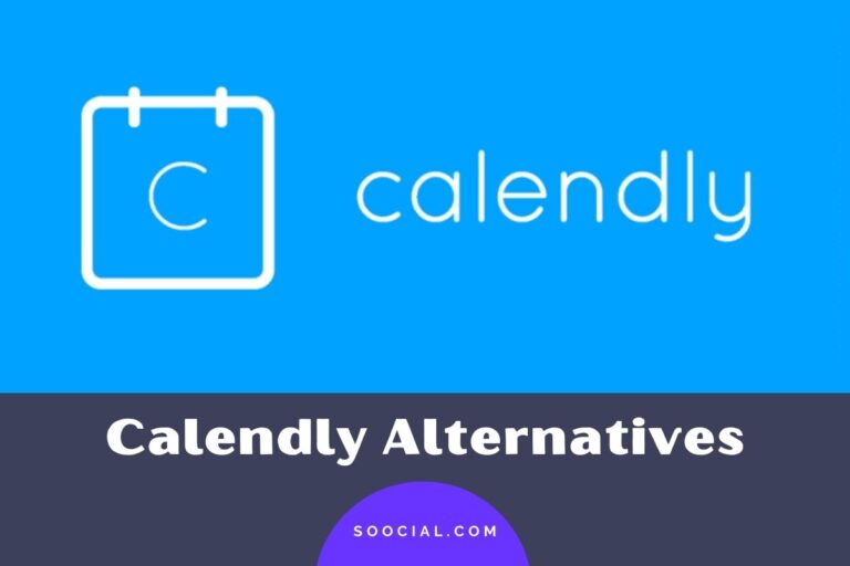 Top 13 Calendly Alternatives That Work Like A Charm Soocial