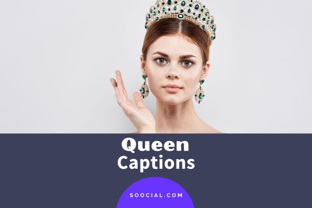 723 Queen Captions To Truly Capture Your Queenly Attitude - Soocial