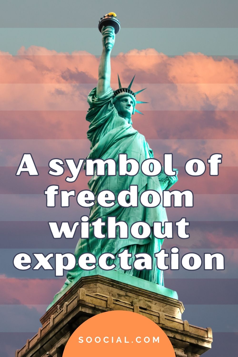 A symbol of freedom without expectation statue of liberty captions