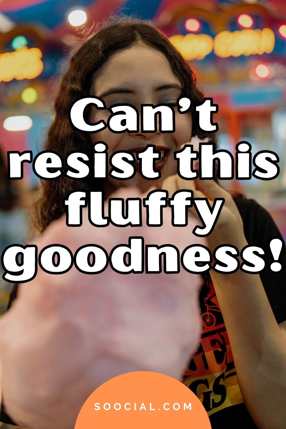 Cant resist this fluffy goodness Cotton candy captions
