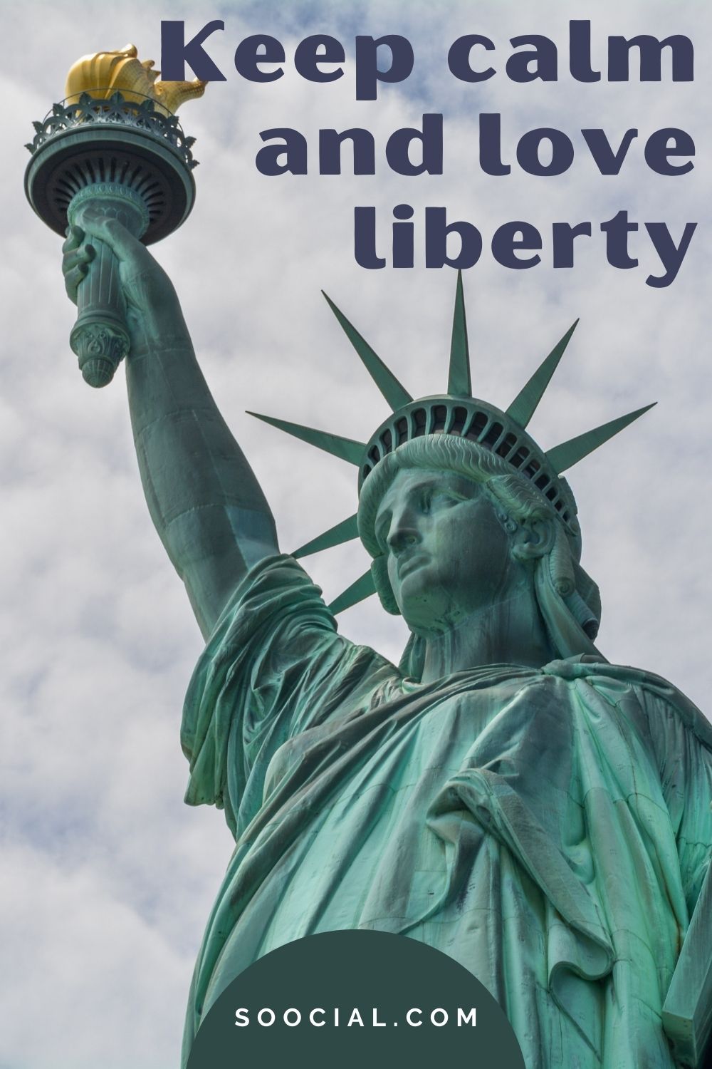 Keep calm and love liberty statue of liberty captions