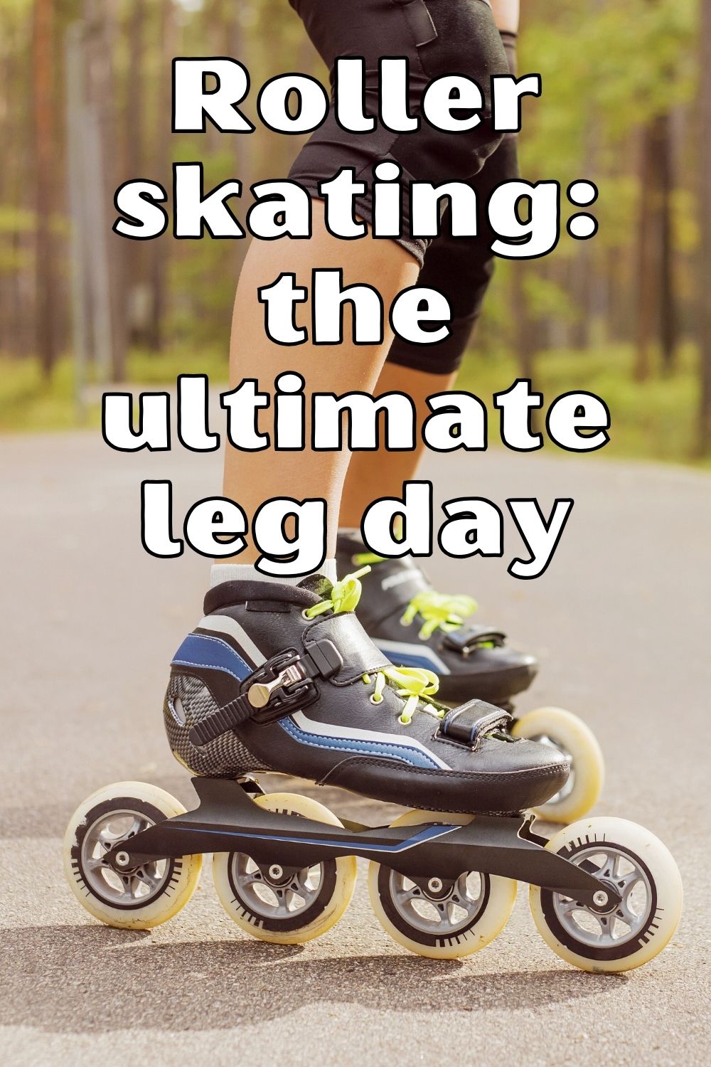 Roller skating the ultimate leg day Roller skates captions