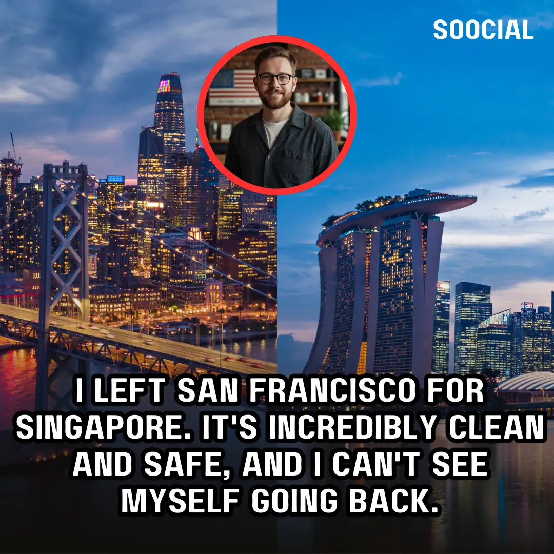 I left San Francisco for Singapore. Its incredibly clean and safe and I cant see myself going back