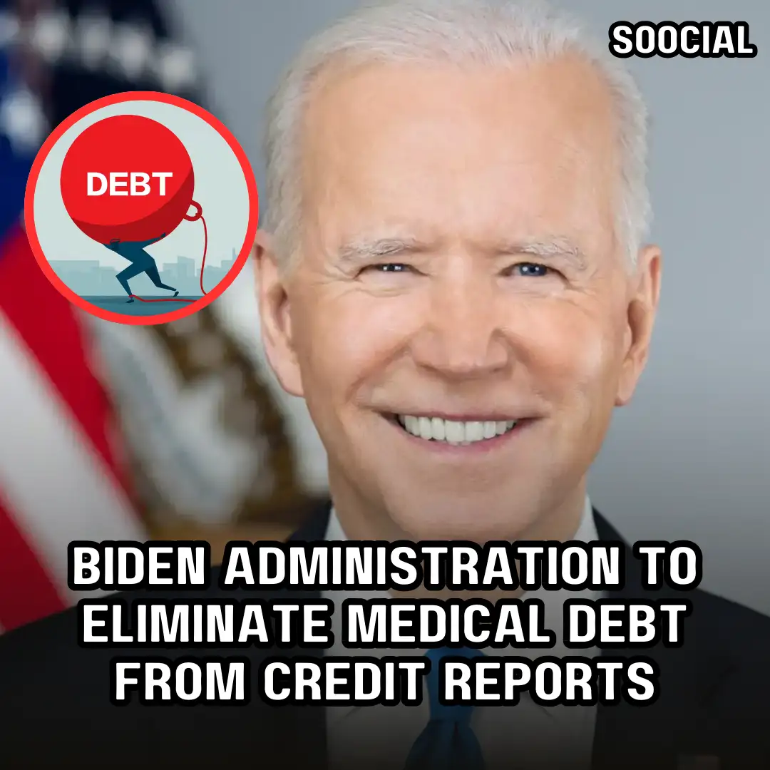Biden administration to eliminate medical debt from credit reports
