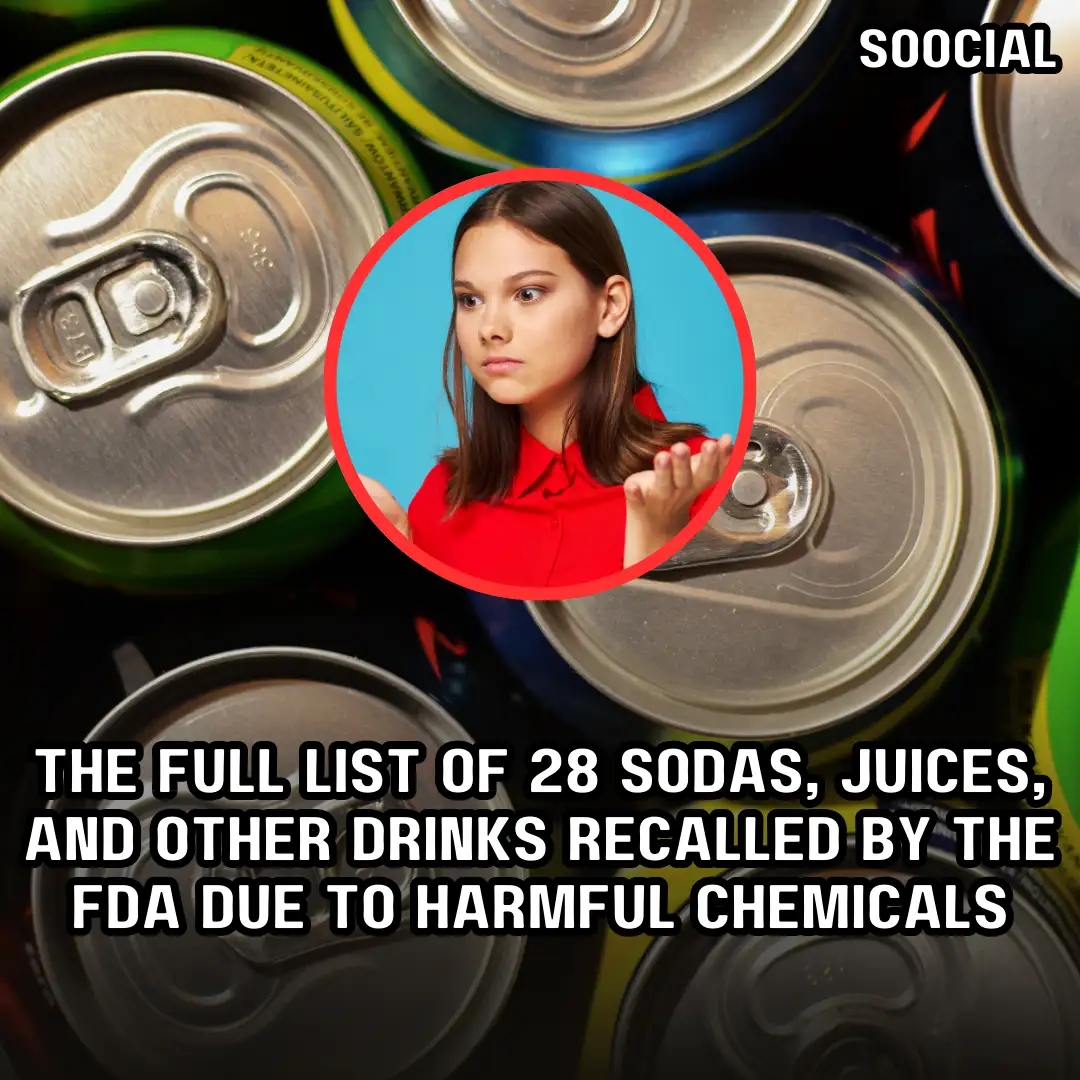 The full list of 28 sodas juices and other drinks recalled by the FDA due to harmful chemicals