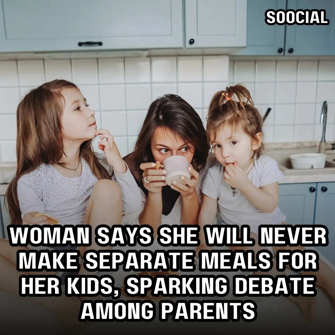 Woman says she will never make separate meals for her kids sparking debate among parents